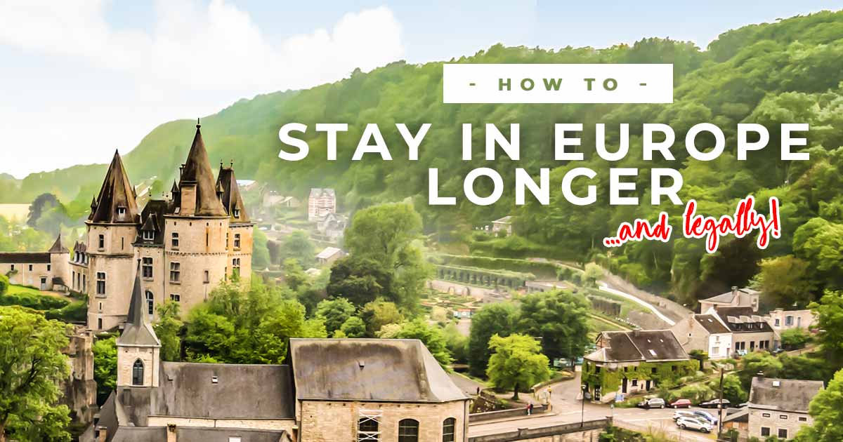 How to Stay in Europe Longer Than 90 Days (5 Best Legal Ways)
